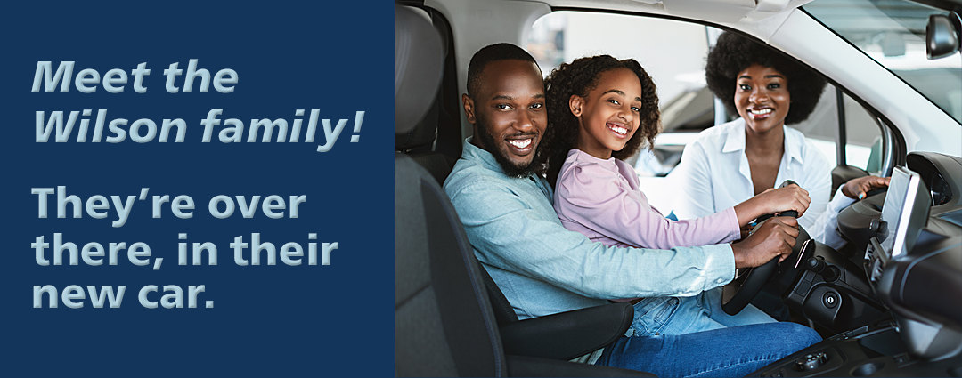 Meet the Wilson Family - They're over there, in their new car. Meet the Wilson Family - They're over there, in their new car.